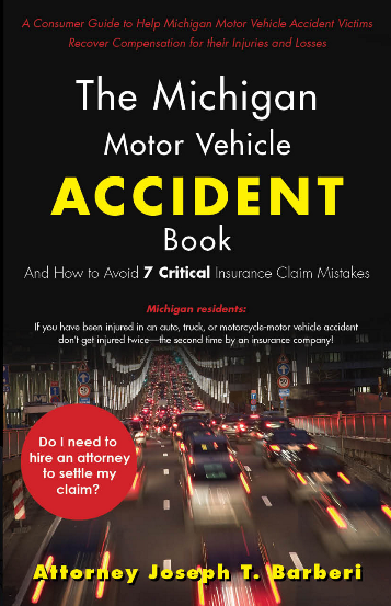 The Michigan Motor Vehicle Accident Book: How to Avoid 7 Critical Insurance Claim Mistakes